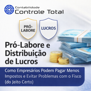 Pró-Labore e Distribuição de Lucros Como Empresários Podem Pagar Menos Impostos e Evitar Problemas com o Fisco (do Jeito Certo)