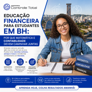 Educação financeira para estudantes em BH Por que matemática e contabilidade devem caminhar juntas